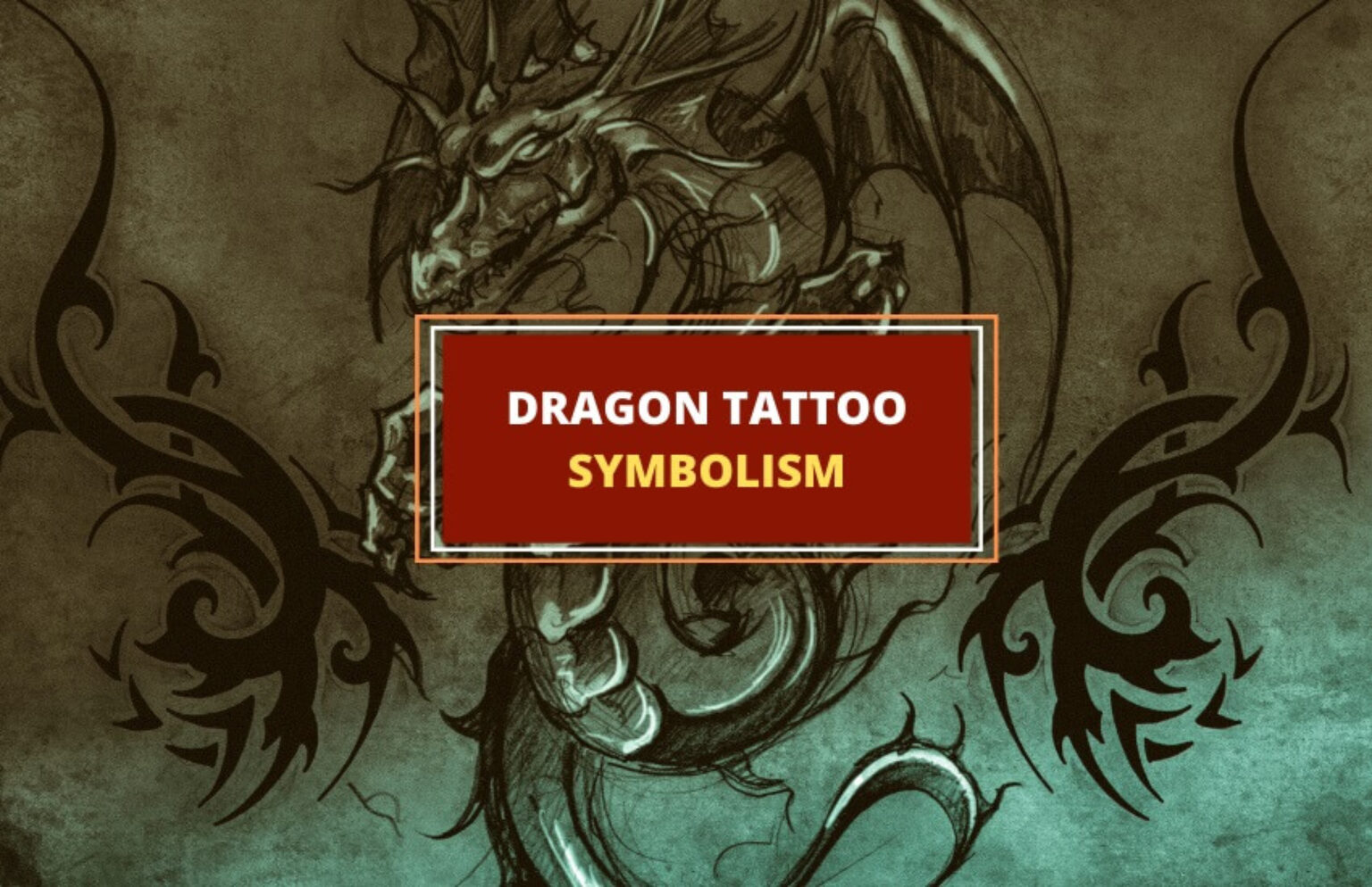 Dragon Tattoo Meaning and Symbolism (Guide) - Symbol Sage