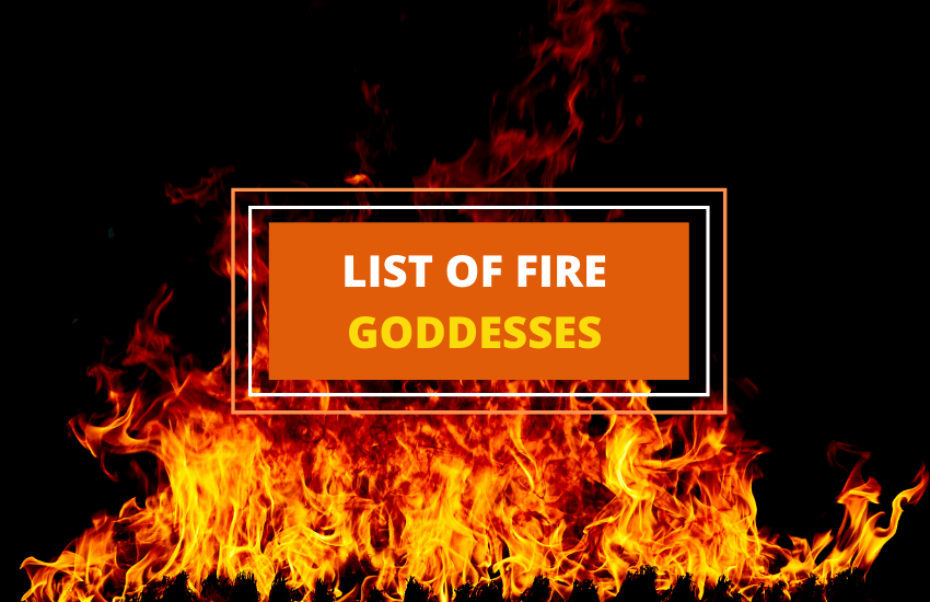 Fire Goddesses Names A List Symbol Sage