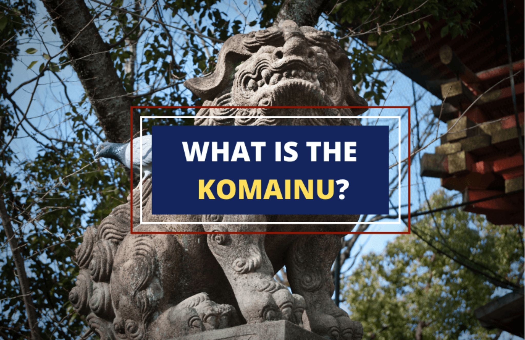 Komainu - A Japanese Symbol of Protection - Symbol Sage