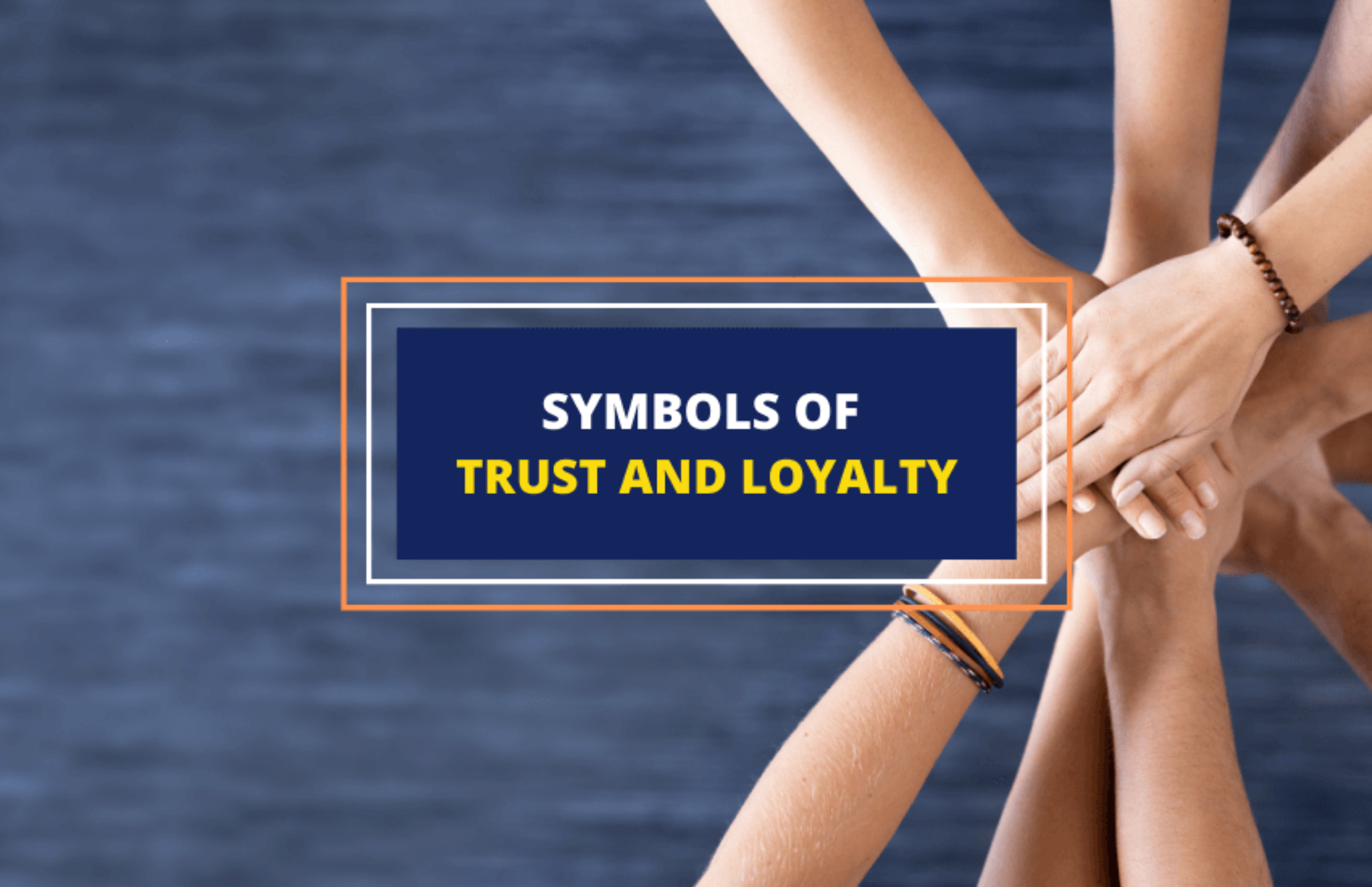 12-powerful-symbols-of-trust-and-loyalty-and-what-they-mean
