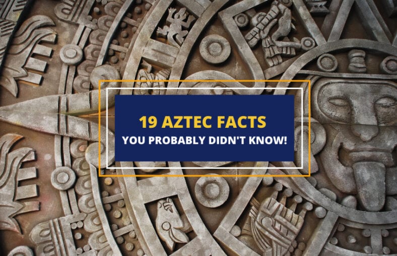 19 Interesting Facts About the Aztecs That Will Surprise You