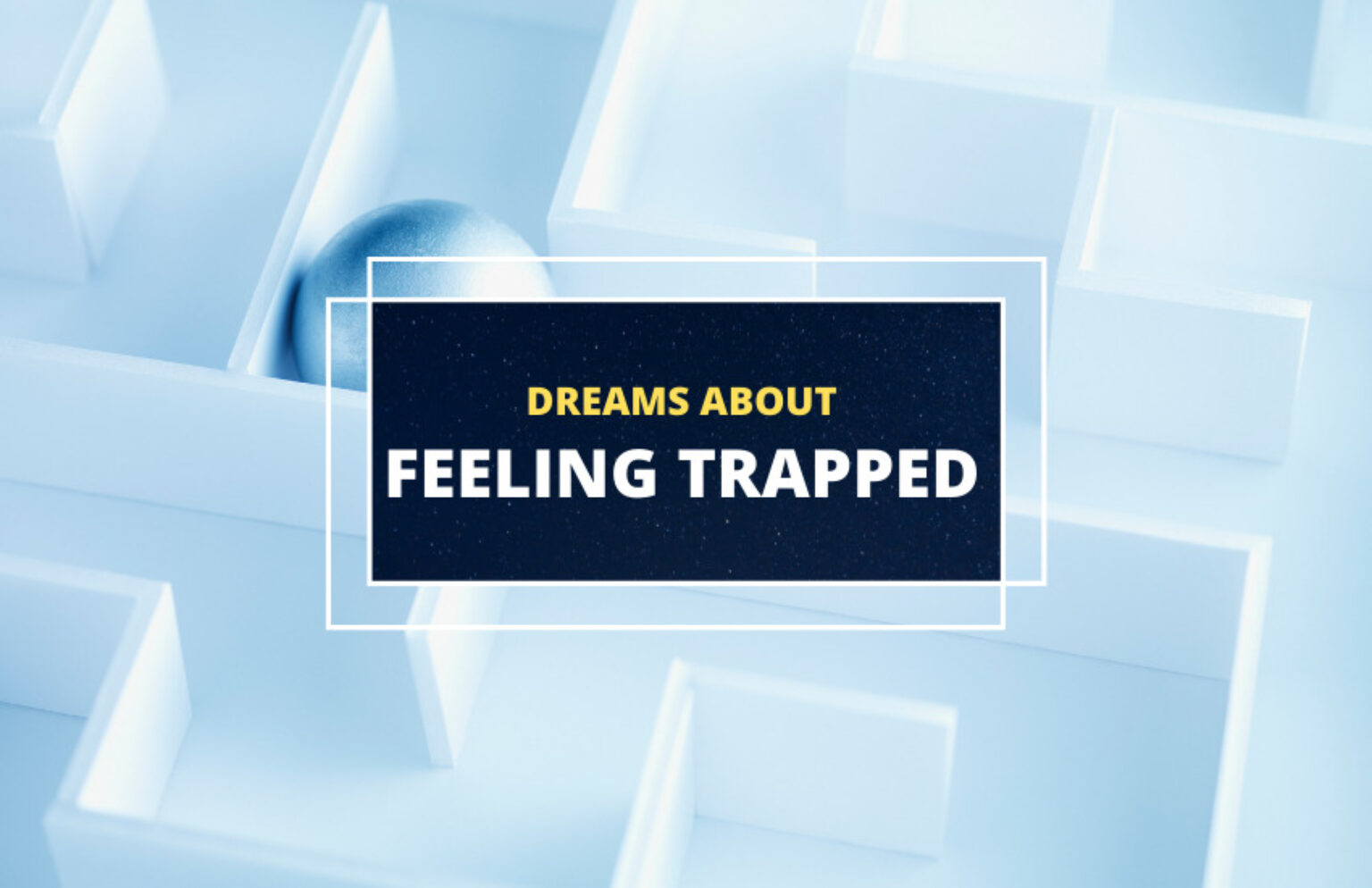 Dreaming About Being Trapped Symbolism and Meaning Symbol Sage