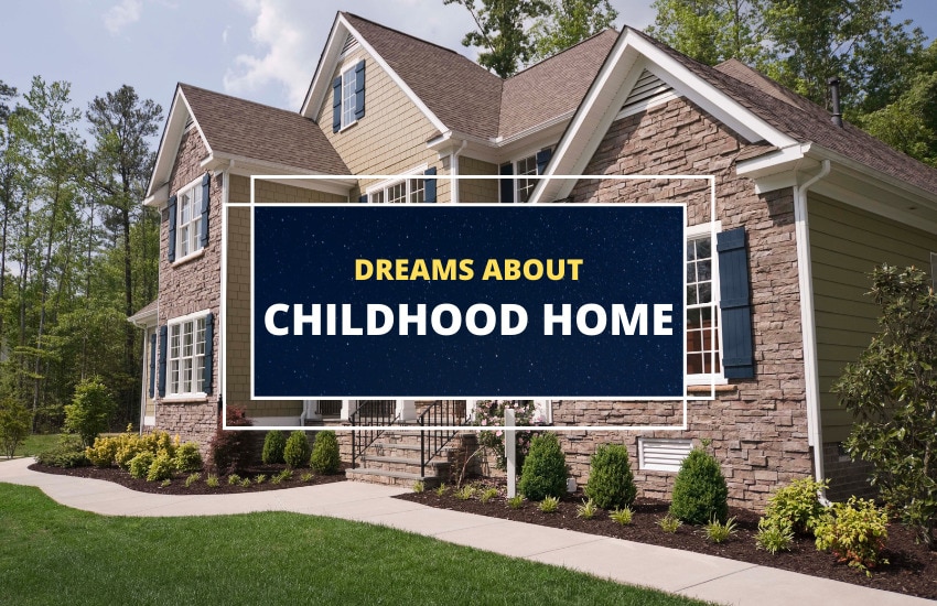 Dreams about childhood home meaning