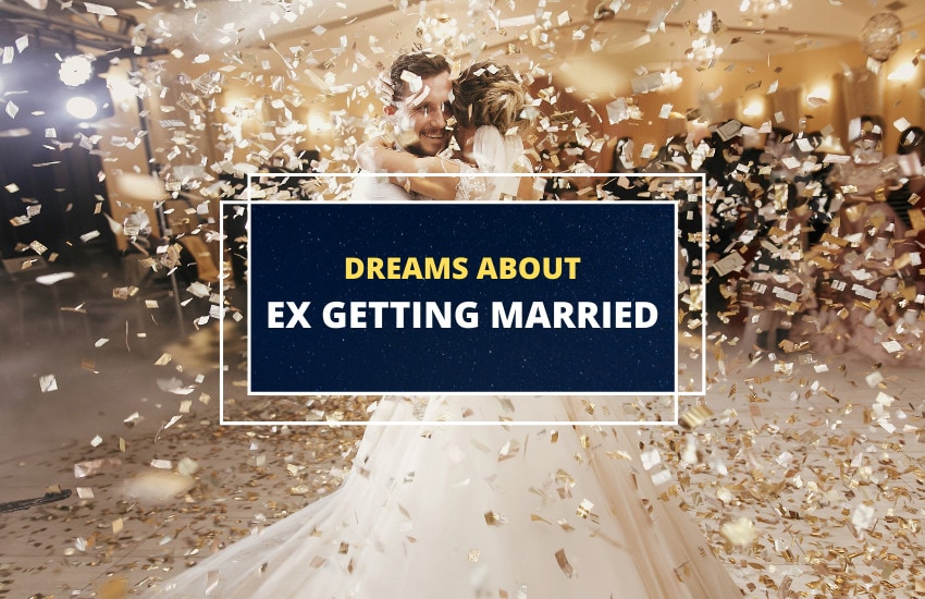DREAM OF EX getting married
