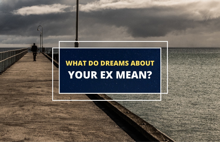 Dreams about your ex mean