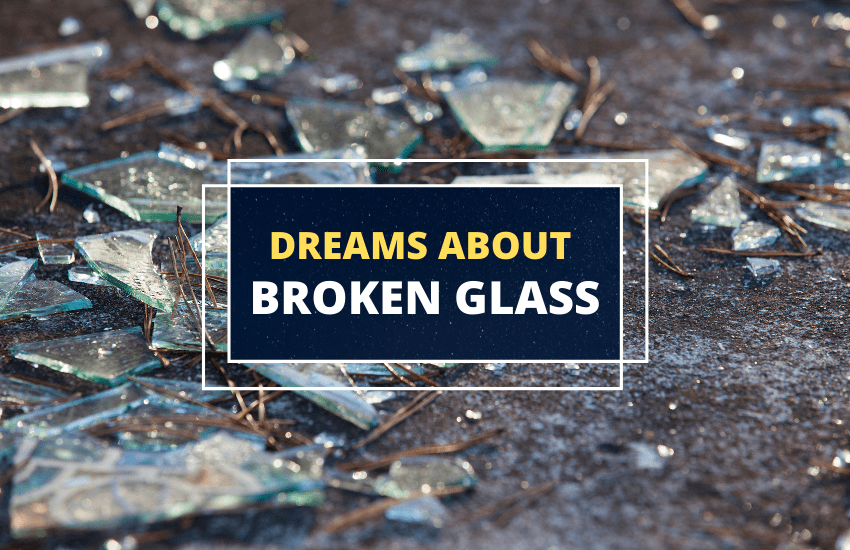 dreams about broken glass