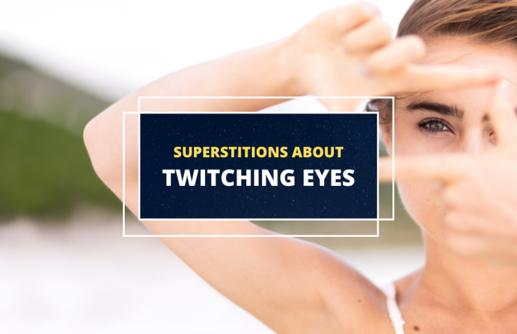 Twitching Left Eye vs. Right Eye. Most Popular Superstitions
