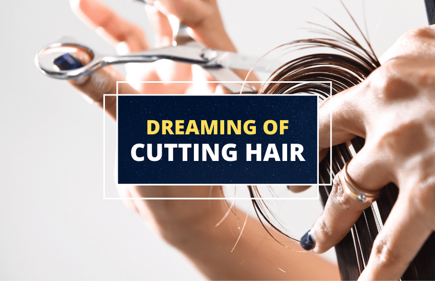 What does it mean to dream about cutting hair