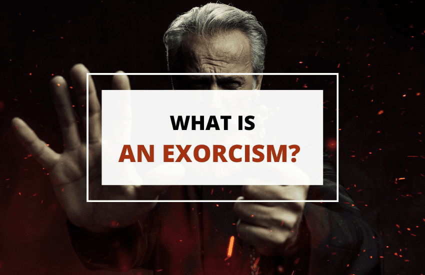 What is an Exorcism