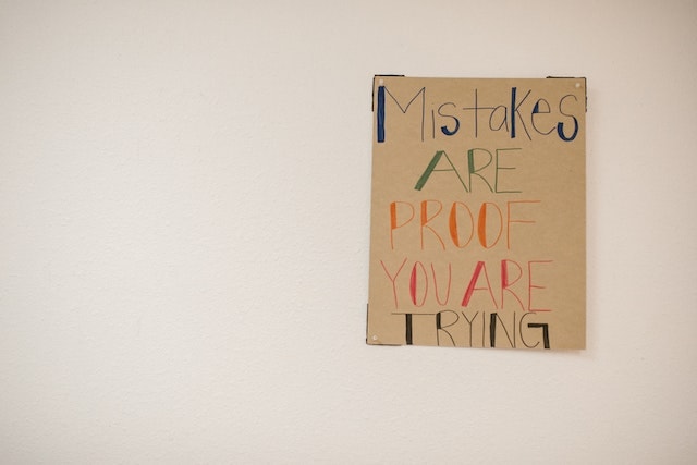 mistakes are proof you are trying