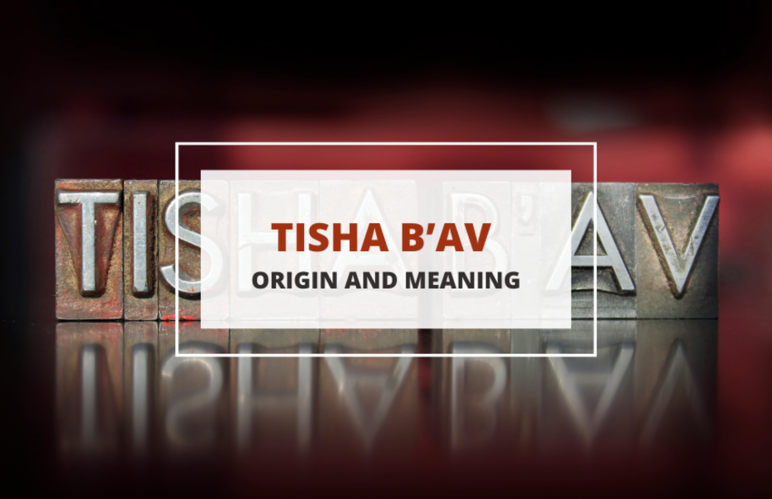 Tisha B'Av A Day of Mourning and Reflection in Jewish Tradition