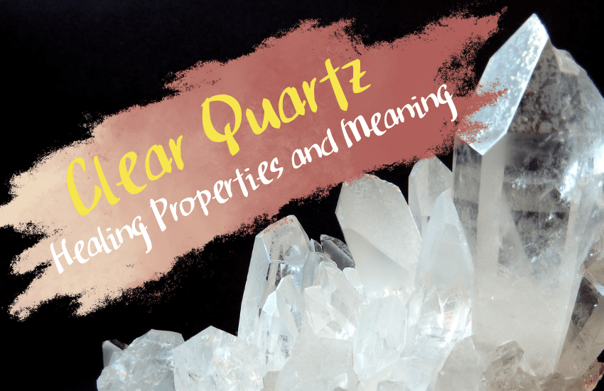 Clear Quartz Meaning and Symbolism