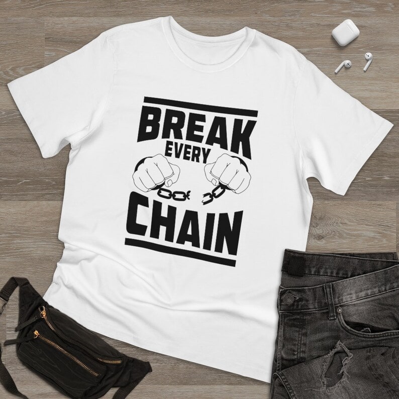 Break Every Chain Instant T-shirt