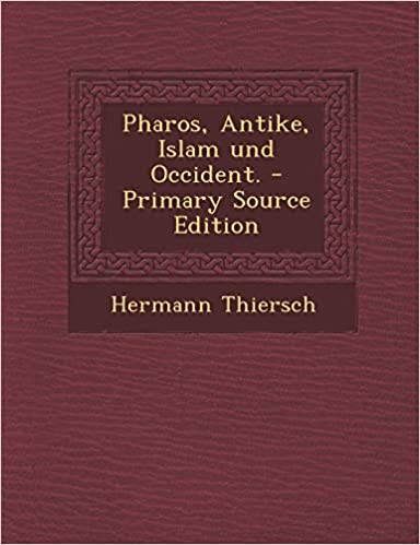 Pharos, Antike, Islam Und Occident. - Primary Source Edition