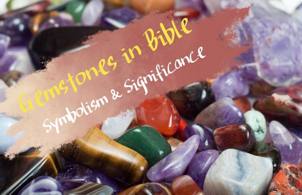 Gemstones in the Bible Symbolism and Significance