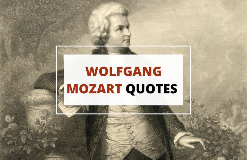 the Wolfgang Mozart quotes