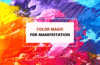 Vibrant abstract background in shades of yellow, orange, pink, and blue with the text "Color Magic for Manifestation."