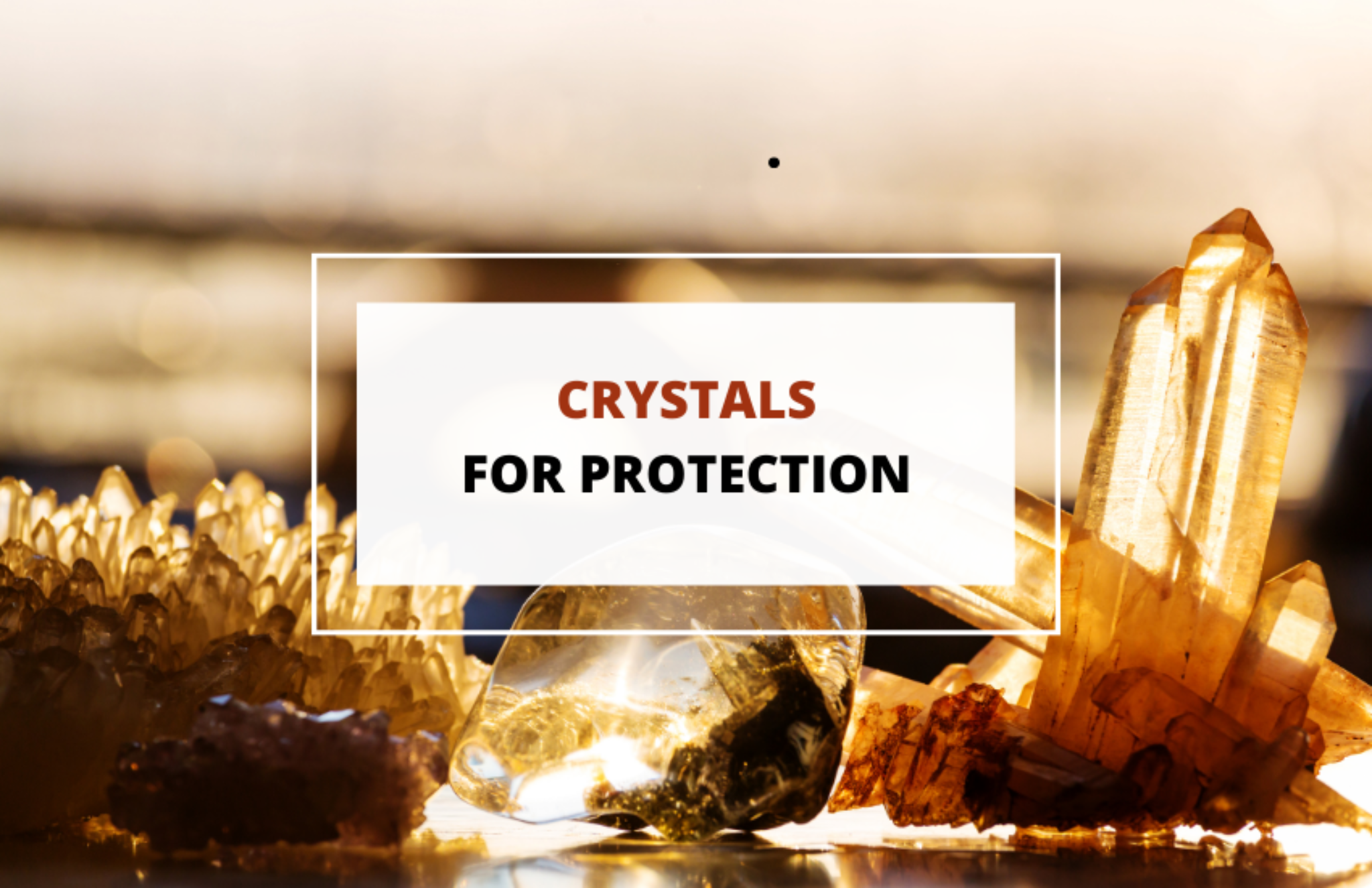 Crystals for Protection: Your Essential Guide - Symbol Sage