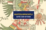 Huitzilopochtli: The Story of The Aztec God of Sun and War