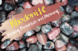 Do I Need Rhodonite? Meaning and Healing Properties