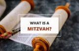 What Is A Mitzvah? – The Divine Commandments of The Hebrew Faith