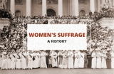 Women’s Suffrage – A Brief History of Its Twists and Turns