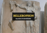 Bellerophon: Rise and Fall of a Greek Mythological Hero