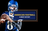 A Brief History of American Football