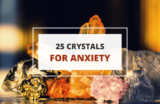 25 Crystals for Anxiety to Help You Find Calm
