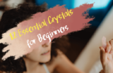 12 Essential Crystals for Beginners (And How to Use Them)