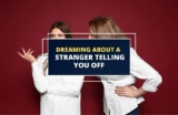 Dreaming About a Stranger Telling You Off and What It Means