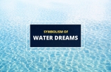 Dreams about Water – Meaning and Symbolism