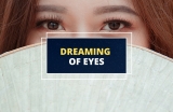 Dreams About Eyes – Possible Interpretations