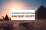 10 Ancient Egyptian Traditions (Only Egyptians Will Understand)