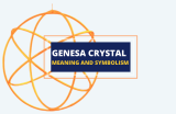 Genesa Crystals – What Does It Symbolize?
