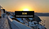 Eos: Titaness of Dawn in Greek Mythology