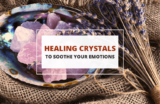 9 Healing Crystals to Soothe Your Emotions
