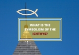 What Is Ichthys Symbol – History and Meaning