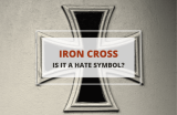 What is the Iron Cross Symbol and Is It a Hate Symbol?