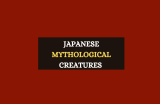 10 Types of Japanese Mythology Creatures