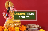Lakshmi – The Story of the Hindu Goddess of Wealth