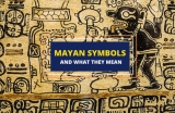 Popular Mayan Symbols and What They Symbolize