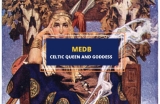 Medb –  Legendary Queen of Ireland
