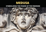 Medusa – Symbolizing the Power of the Feminine