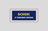 Ochosi – Yoruban Divine Warrior