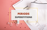 Bizarre Period Superstitions and Practices