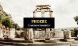 Phoebe – Titan Goddess of Prophecy