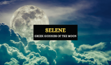 Selene – The Story of Greek Moon Goddess