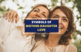 15 Heart-Warming Symbols of Mother-Daughter Love