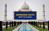 20 Amazing Facts About the Taj Mahal